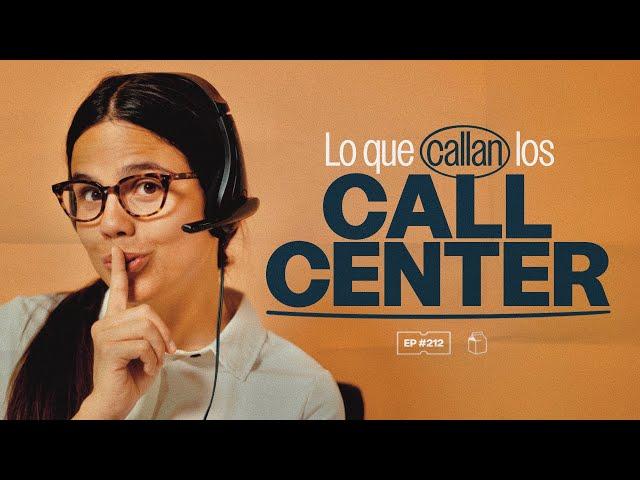 Lo que callan los Call Center | 212