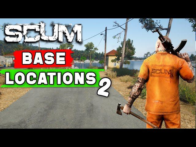 Scum 0.95 - Base Locations - Part 2 | 2024