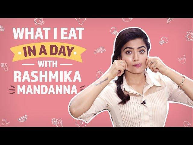 What I eat in a day with Rashmika Mandanna | Pinkvilla | Lifestyle | Sarileru Neekevvaru