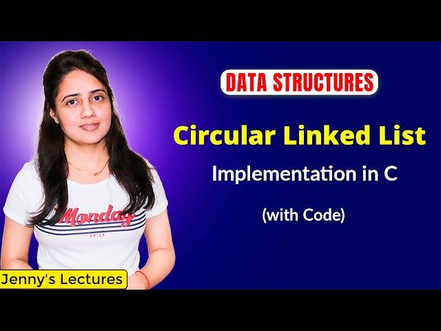 2.15 Implementation of Circular linked list in C | Data Structure Tutorials