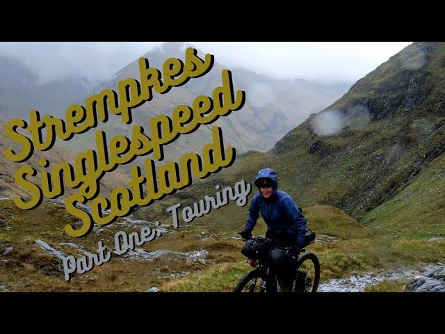 Strempkes Singlespeed Scotland - Part One: Touring