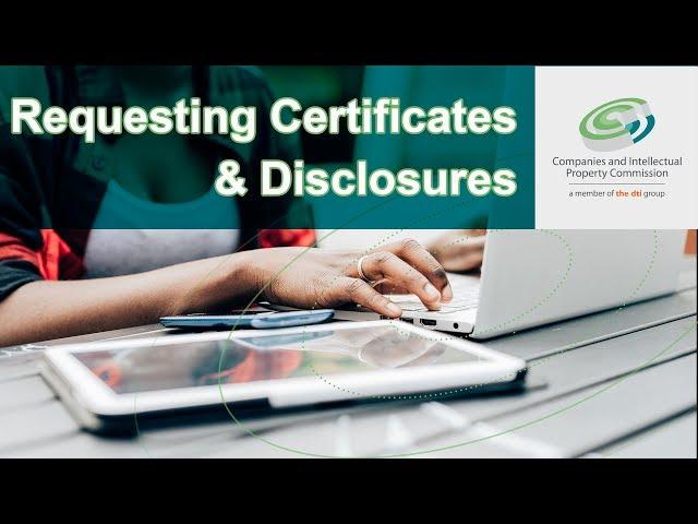 How to Request Certificates and Disclosures