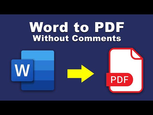 How to Export Microsoft Word to PDF Without Comments