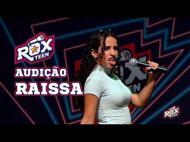 RAISSA - AUDIÇÃO ROXTEEN (APROVADA)