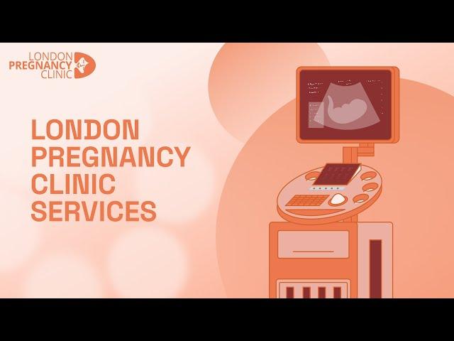 Services offered at London Pregnancy Clinic | Pregnancy Specialists