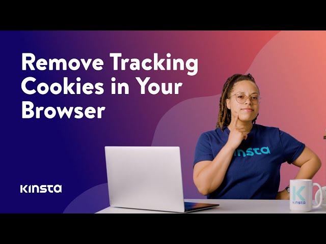 How To Remove Tracking Cookies in Your Browser