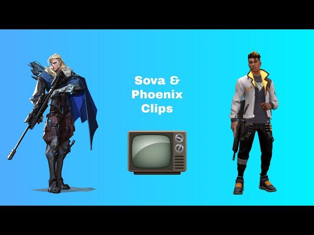 Sova & Phoenix Clips