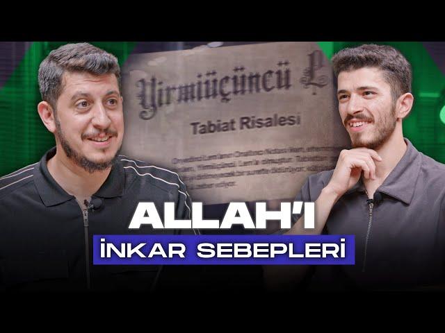 Allah'ı İnkar Sebepleri | Tabiat Risalesi | 1.Bölüm