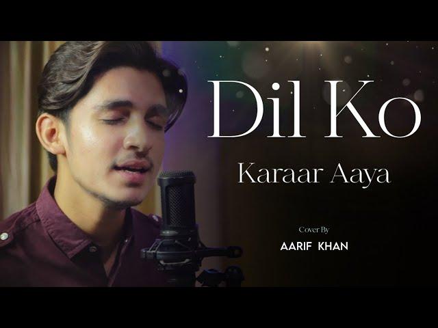 Dil Ko Karaar Aaya (Reprise Version) - Aarif Khan | Neha Kakkar & Yasser Desai