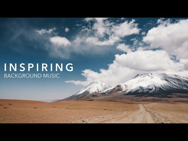 Uplifting and Inspiring Background Music For Videos & Presentations