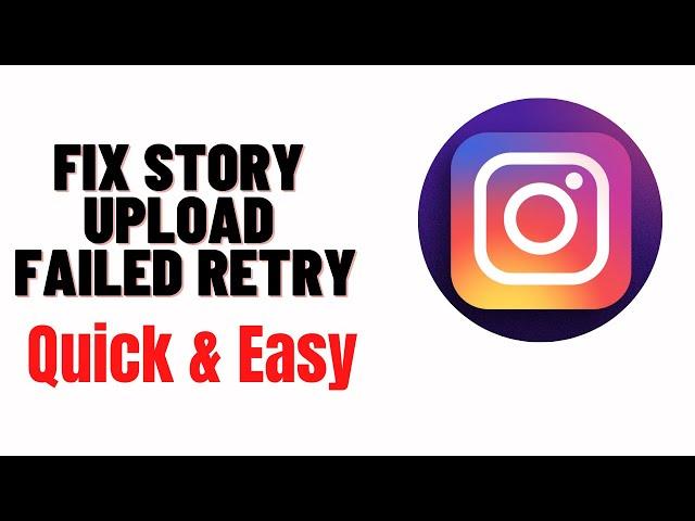 how to FIX story upload failed retry,how to FIX INSTAGRAM STORIES issue