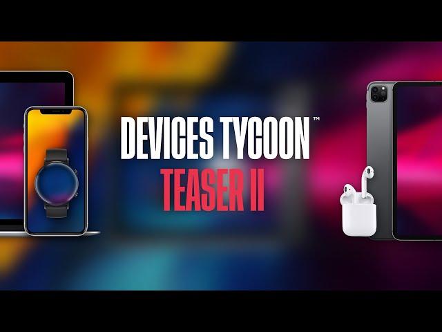 «Devices Tycoon» — Official Teaser II (2022)