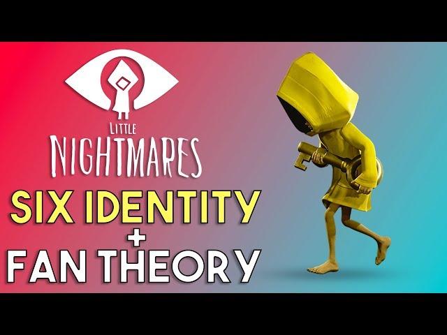 Little Nightmares | Six Identity + Some More Fan Theory @VikanGaming