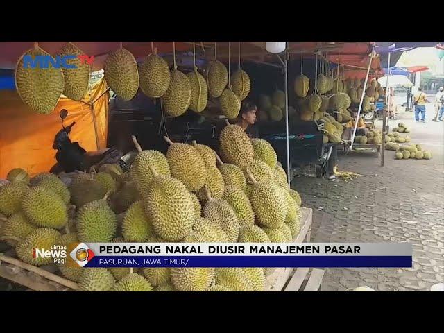 Viral Durian Tanpa Isi, Pedagang Nakal di Pasuruan Diusir Manajemen Pasar #LintasiNewsPagi 16/02