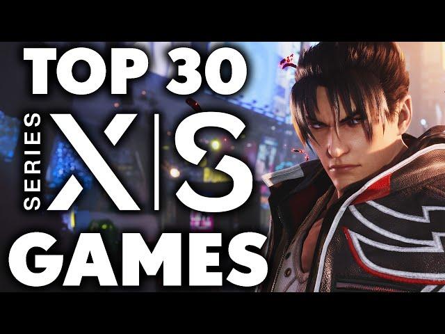 Top 30 GREATEST Xbox Series X | S Games You NEED TO PLAY [2024 Edition]