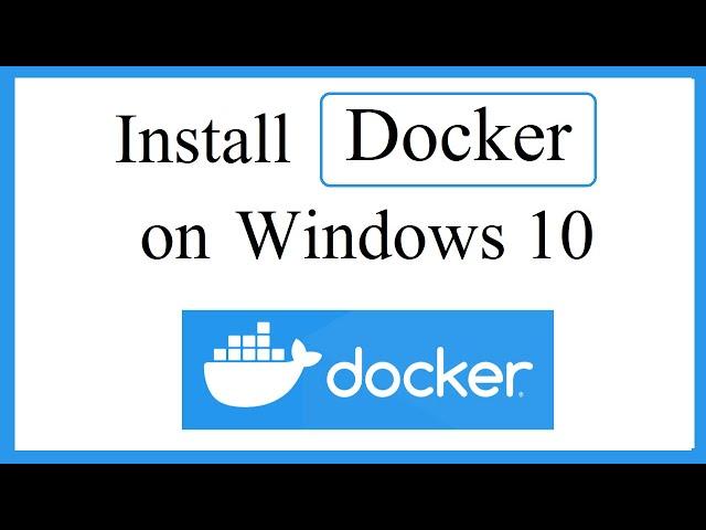 How to install Docker Desktop on Windows 10 [2021 Update]