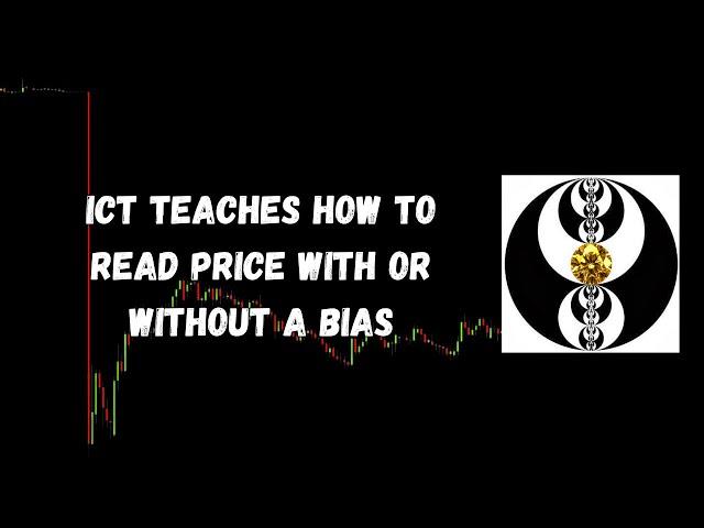 ICT Gems - ICT Teaches How To Read Price With Or Without A Bias