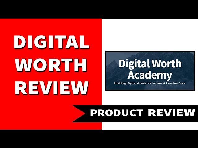 Digital Worth Review - The Truth EXPOSED!