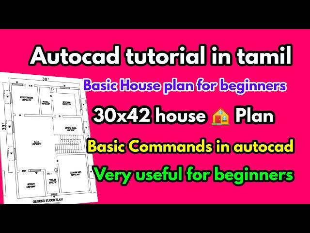 Autocad tutorial in tamil -30X42 house ground floor plan -civil tamil