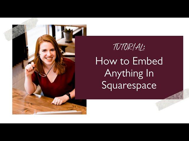 How to Embed Anything In Squarespace