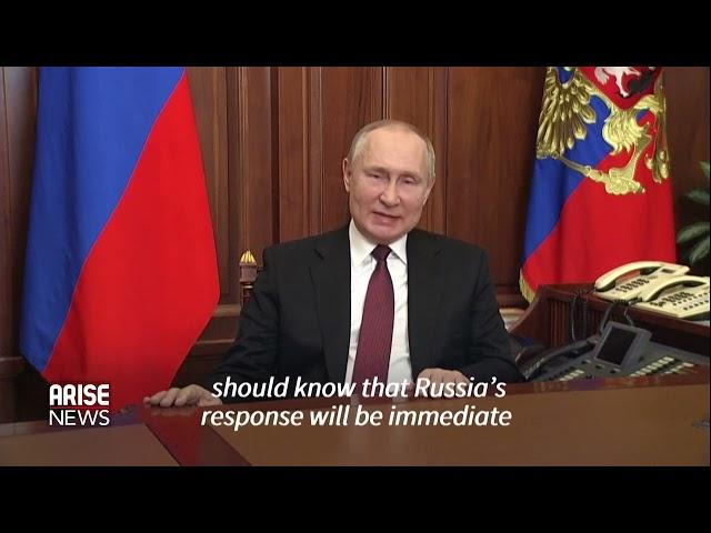 PUTIN: THERE WILL IMMEDIATE CONSEQUENCES FOR ANYONE WHO THREATENS RUSSIA