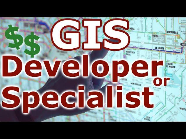 What does a GIS Developer or Specialist Do?