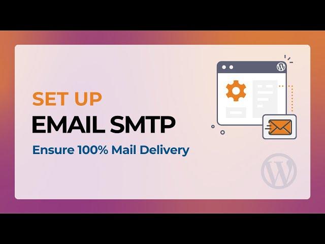 WordPress Email SMTP Setup | SMTP Configuration step-by-step Guide