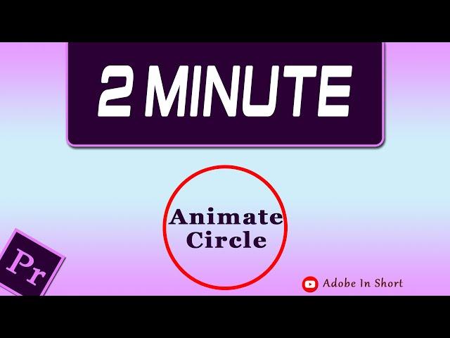 Circle Outline Animation Tutorial | Premiere Pro CC 2021 | Adobe In Short