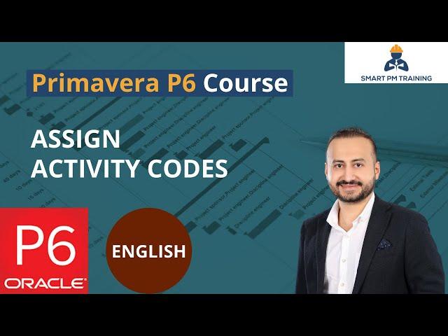 31.  Assign Activity Codes in Primavera P6