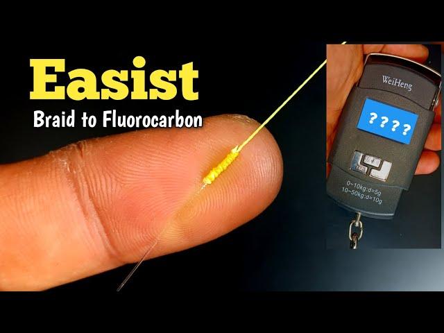 EASIST Braid to fluorocarbon or leader line | Tying and TEST STRENGTH Knot