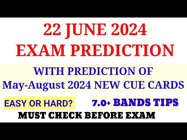 IELTS 22 JUNE 2024 EXAM PREDICTION WITH 7.0+BANDS TIPS || Ielts exam prediction |