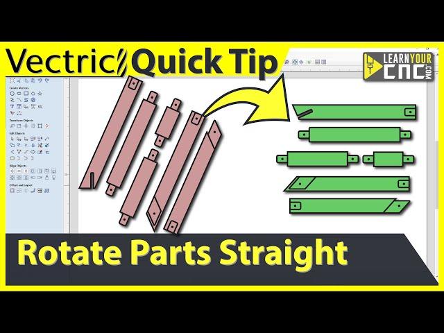 Trick to rotate angled parts vertically or horizontally - VCarve, Aspire, & Cut2D Quick Tip