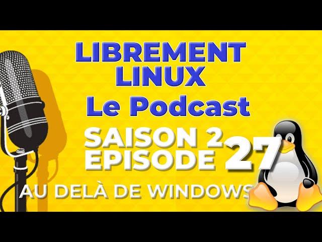 Librement Linux Podcast Saison 2 Episode 27