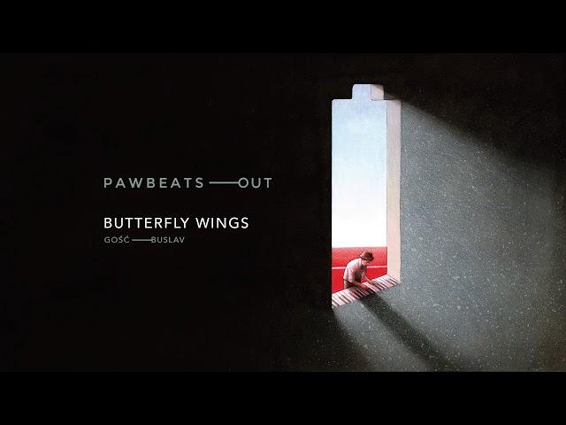 Pawbeats ft. Buslav - Butterfly wings (OUT album)