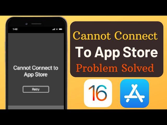 How to Fix Cannot Connect to App Store | iOS 16