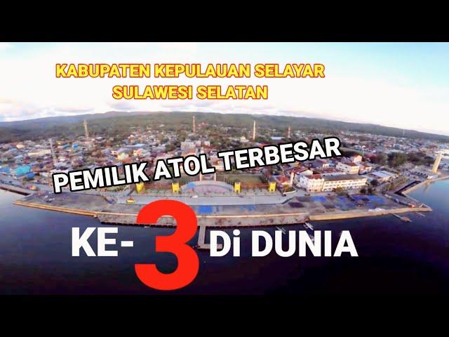 UNIK, KABUPATEN KEPULAUAN SELAYAR KABUPATEN YANG TERPISAH DARI DARATAN PULAU SULAWESI