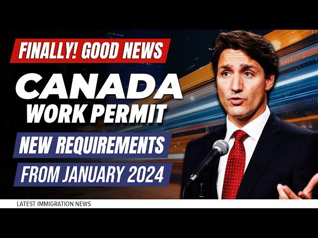 Canada Work Permit New Requirements from January 2024 - Canada Immigration News