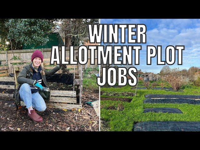 ALLOTMENT PLOT JOBS FOR THE WINTER MONTHS / ALLOTMENT GARDENING UK