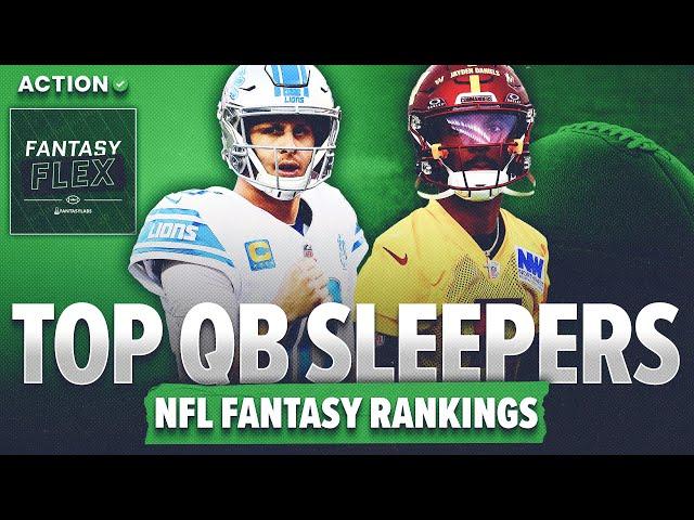 Jayden Daniels Has More UPSIDE Than Jared Goff? NFL Fantasy Football QB Sleeper Picks | Fantasy Flex