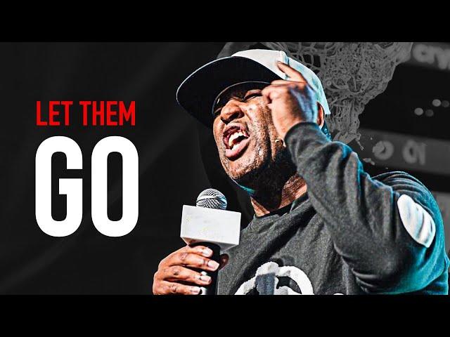 LET THEM GO - Powerful Motivational Speech (Eric Thomas Motivation)