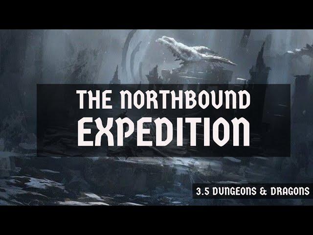 Northbound Expedition Ep.5