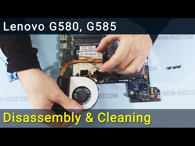 Lenovo G580 G585 Disassembly, Fan Cleaning and Thermal Paste Replacement