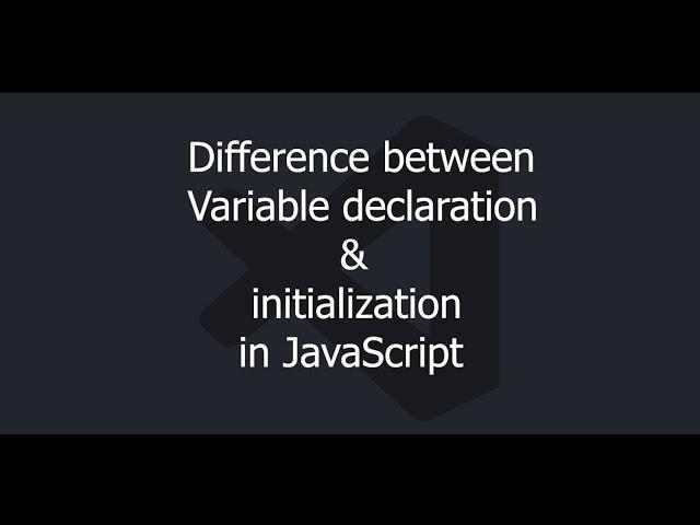 JavaScript Variable Declaration vs Initialization Explained #2024