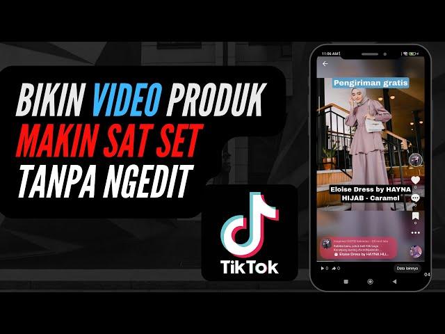 Bikin Video Produk Di Tiktok Otomatis Tanpa Edit-Edit