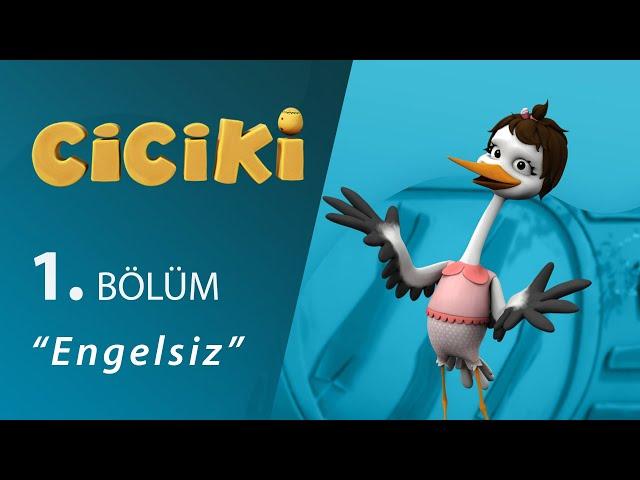 Ciciki Engelsiz 1.Bölüm