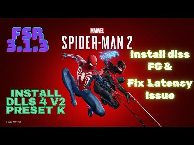 Spider-Man 2 PC installing FSR 3.1.3 + DLSS 4 & Much More.