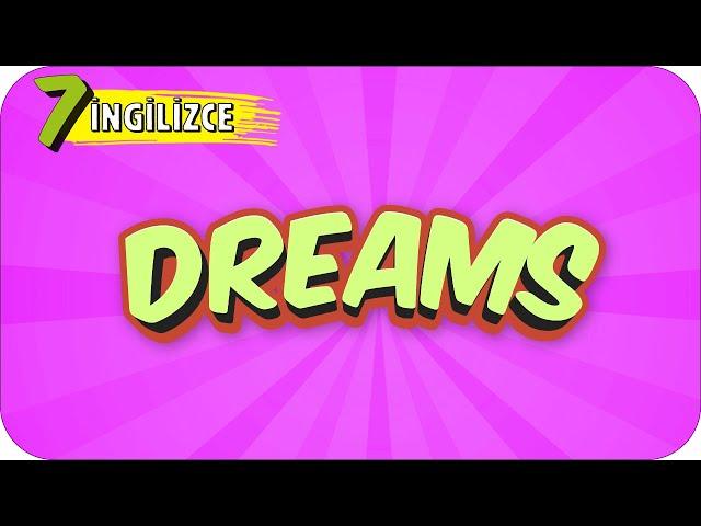 7. Sınıf İngilizce: Dreams #2022