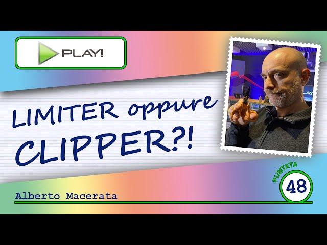 Meglio il LIMITER o il CLIPPER?