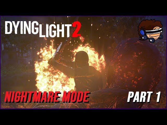 NIGHTMARE MODE - Dying Light 2 Playthrough PART 1