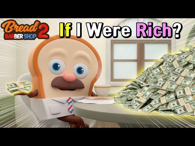 BreadBarbershop | If I Were Rich? | english/animation/dessert/cartoon